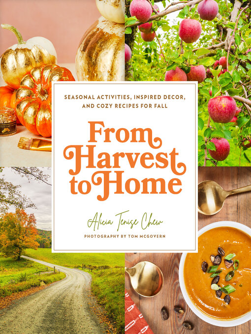 Title details for From Harvest to Home by Alicia Tenise Chew - Available